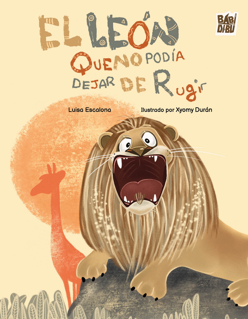 LEON QUE NO PODIA DEJAR DE RUGIR, EL