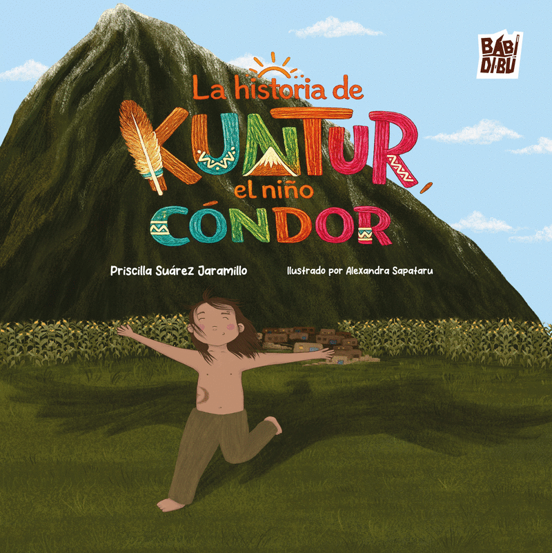 HISTORIA DE KUNTUR, EL NIÑO CONDOR, LA