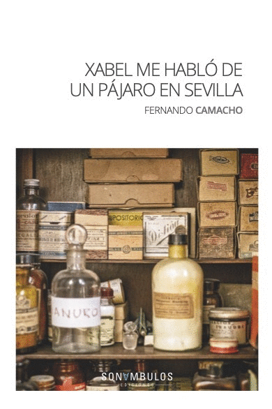 XABEL ME HABLO DE UN PAJARO EN SEVILLA