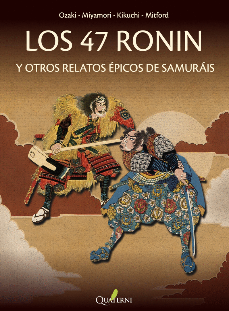 47 RONIN Y OTROS RELATOS EPICOS DE SAMURAIS
