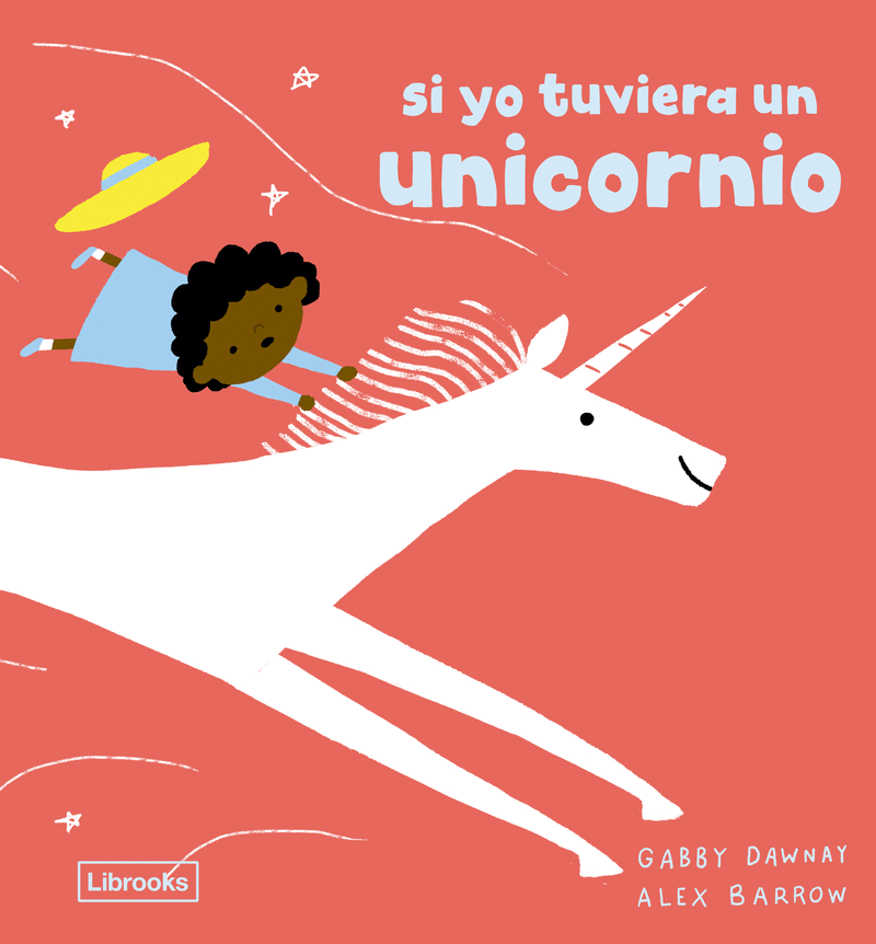 SI YO TUVIERA UN UNICORNIO